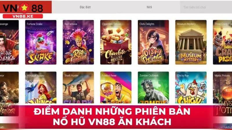 Điểm danh những phiên bản nổ hũ VN88 ăn khách