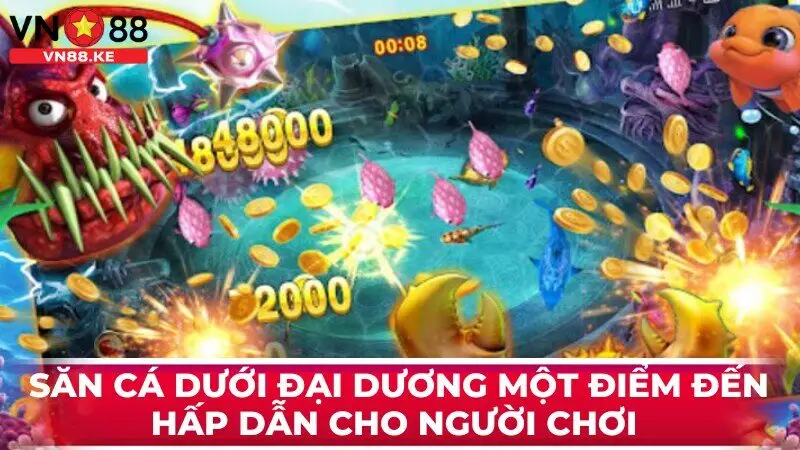 Săn cá dưới đại dương một điểm đến hấp dẫn cho người chơi Săn cá dưới đại dương một điểm đến hấp dẫn cho người chơi